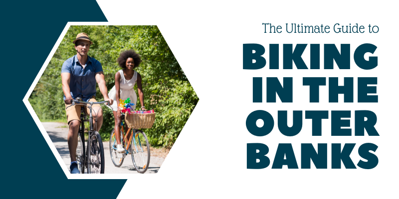The Ultimate Guide to Biking in the Outer Banks The Ultimate Guide to Biking in the Outer Banks