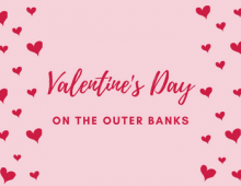 Valentine's Day on the Outer Banks