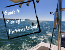 Guide to Fishing on Hatteras Island Guide to Fishing on Hatteras Island