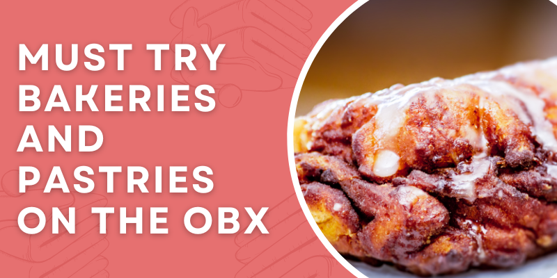 MUST TRY BAKERIES AND PASTRIES ON THE OBX MUST TRY BAKERIES AND PASTRIES ON THE OBX