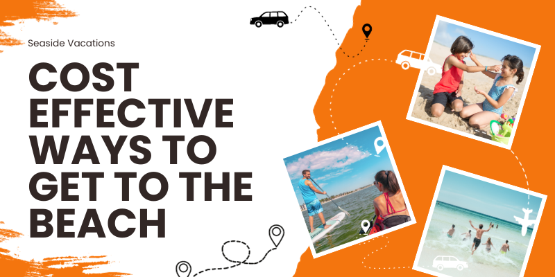 Cost Effective Ways to Get to the Beach Cost Effective Ways to Get to the Beach