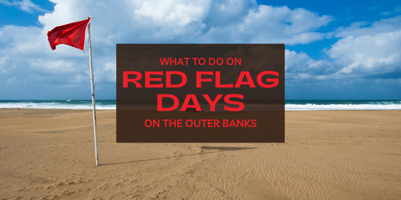 What to do on Red Flag Days What to do on Red Flag Days title overlay beach with red flag in the sand.