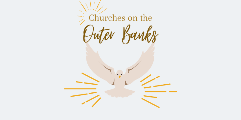 Churches on the Outer Banks Churches on the Outer Banks