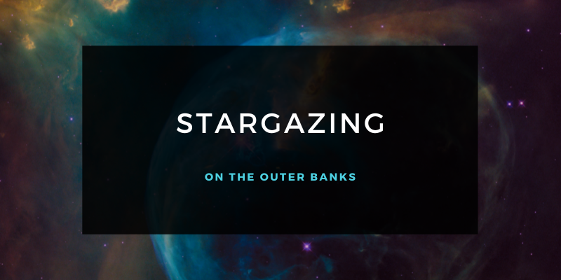 Stargazing on the Outer Banks Banner Stargazing on the Outer Banks Banner