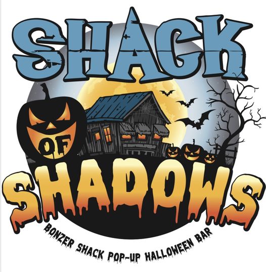 Bonzer Shack Becomes Shack of Shadows Bonzer Shack Becomes Shack of Shadows