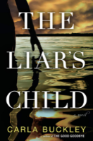The Liar's Child, Carla Buckley The Liar's Child, Carla Buckley