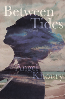 Between Tides, Angel Khoury Between Tides, Angel Khoury