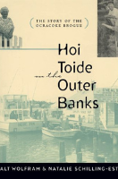Hoi Toide on the Outer Banks: The Story of the Ocracoke Brogue, Walt Wolfram and Natalie Shilling-Estes Hoi Toide on the Outer Banks: The Story of the Ocracoke Brogue, Walt Wolfram and Natalie Shilling-Estes