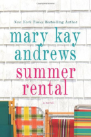 Summer Rental, Mary Kay Andrews Summer Rental, Mary Kay Andrews